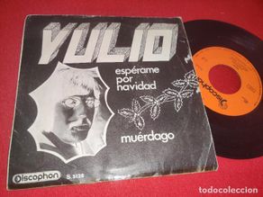 Dischi in vinile: YULIO Esperame por Navidad/Muerdago 7'' single 1970 Discophon